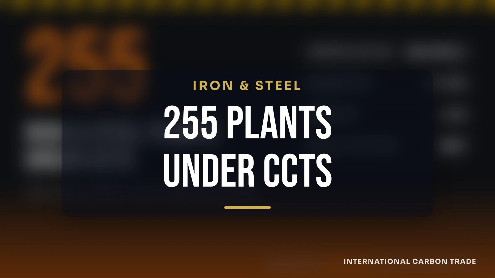 Iron and Steel Under CCTS: 255 Plants, Draft Targets Explained