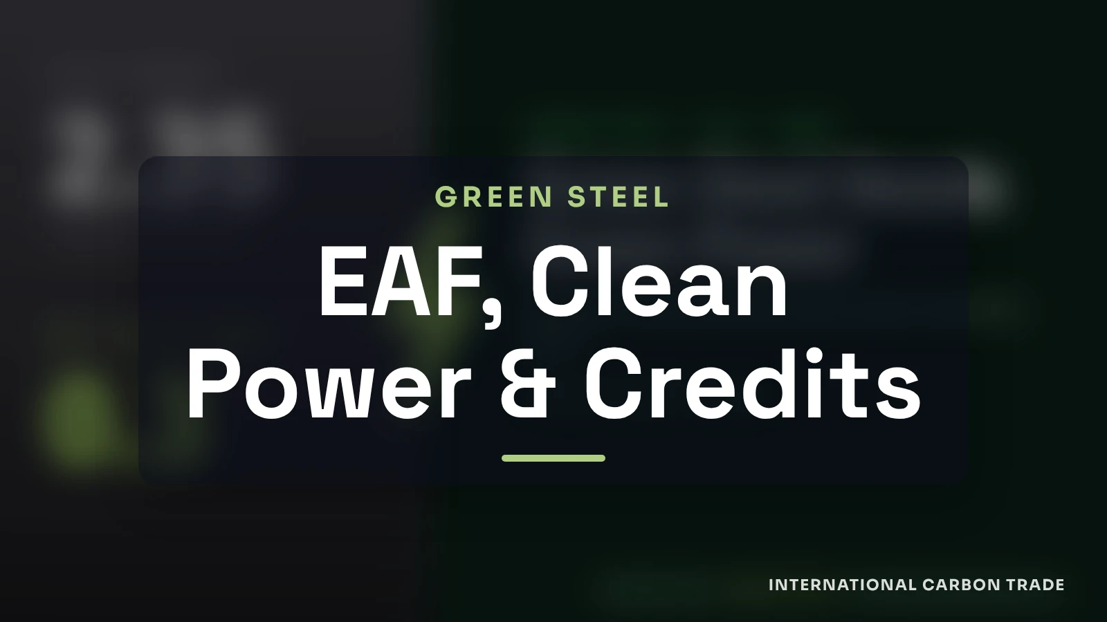 Green Steel in India: EAF Plants, Clean Power and Carbon Credits