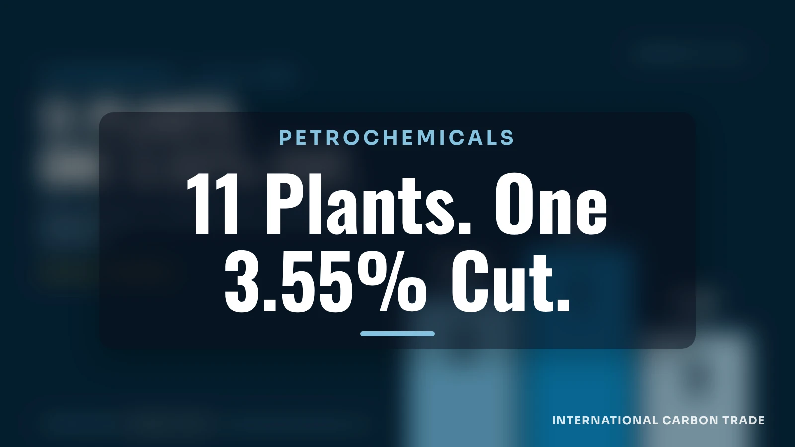 Petrochemical Plants Under CCTS: 11 Units, One Uniform Cut