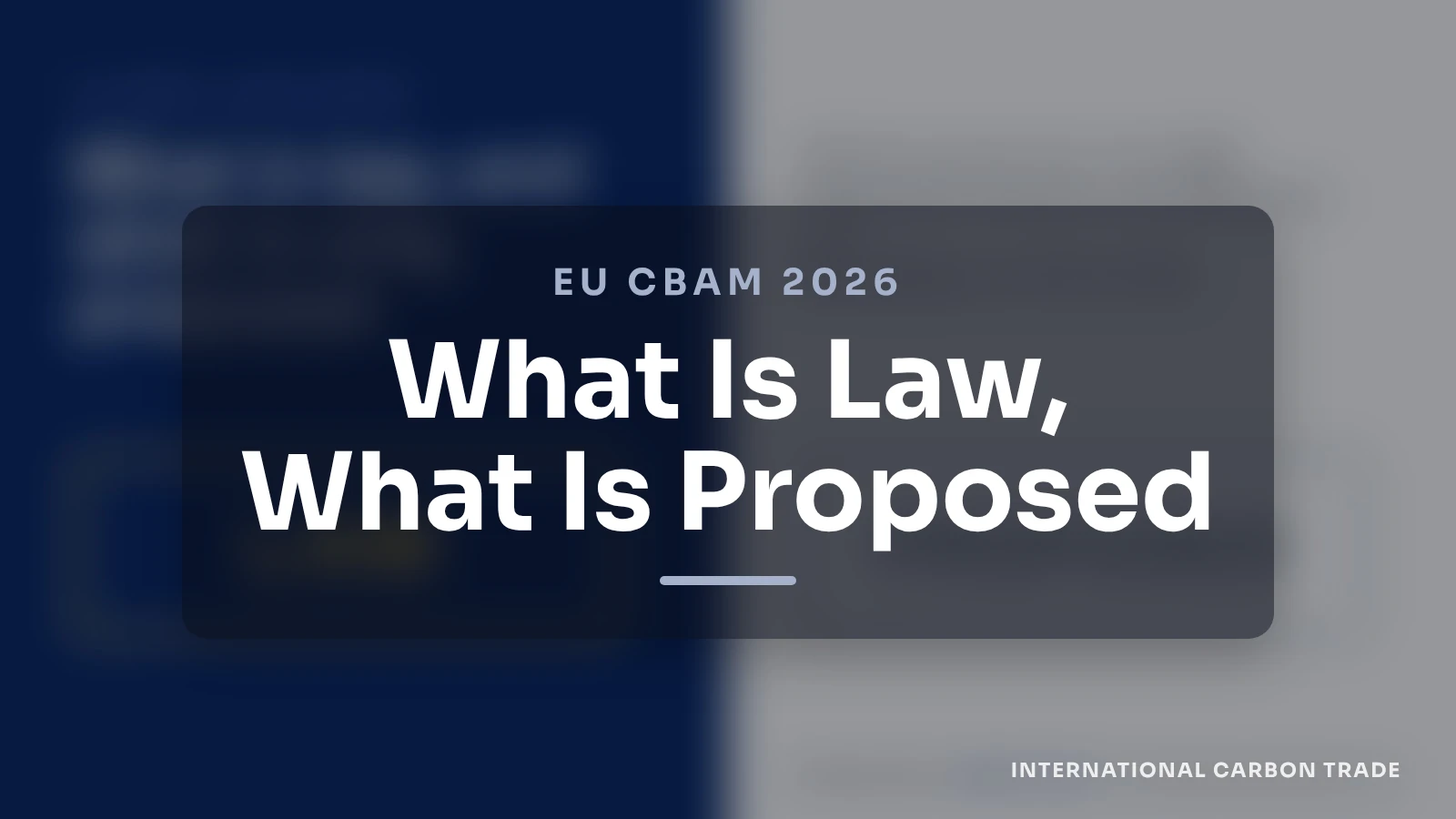 EU CBAM 2026 Update: What Is Law and What Is Only Proposed