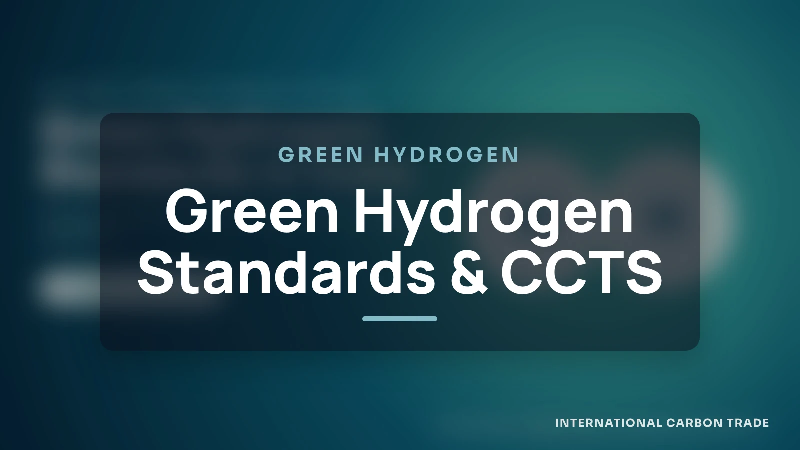 Green Hydrogen Standards in India and CCTS