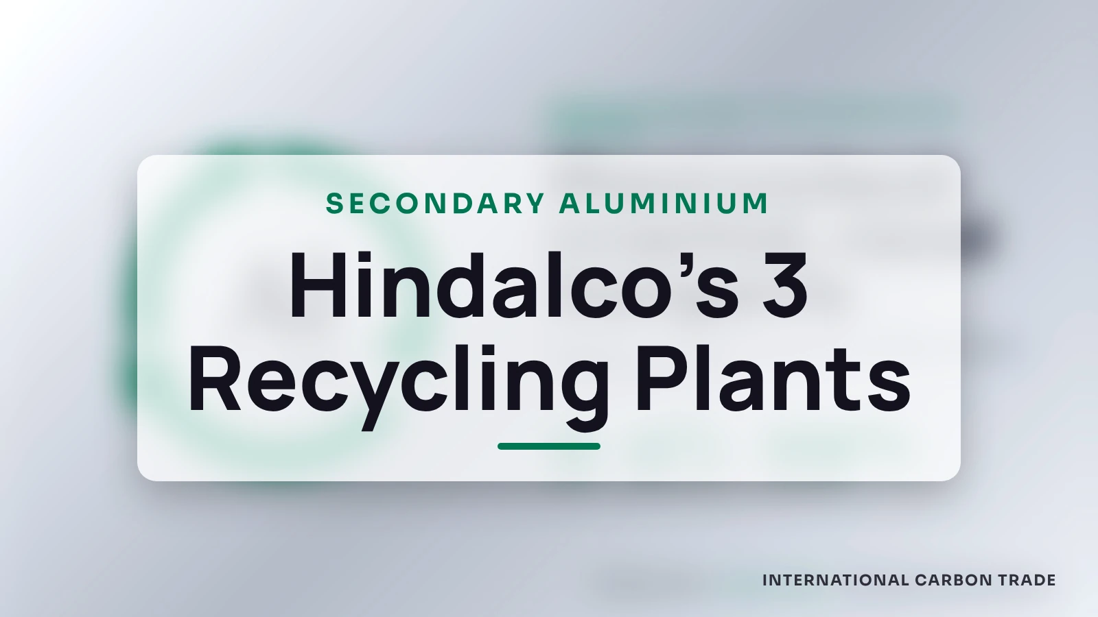 Aluminium Recycling Under CCTS: Hindalco's Three Plants Explained