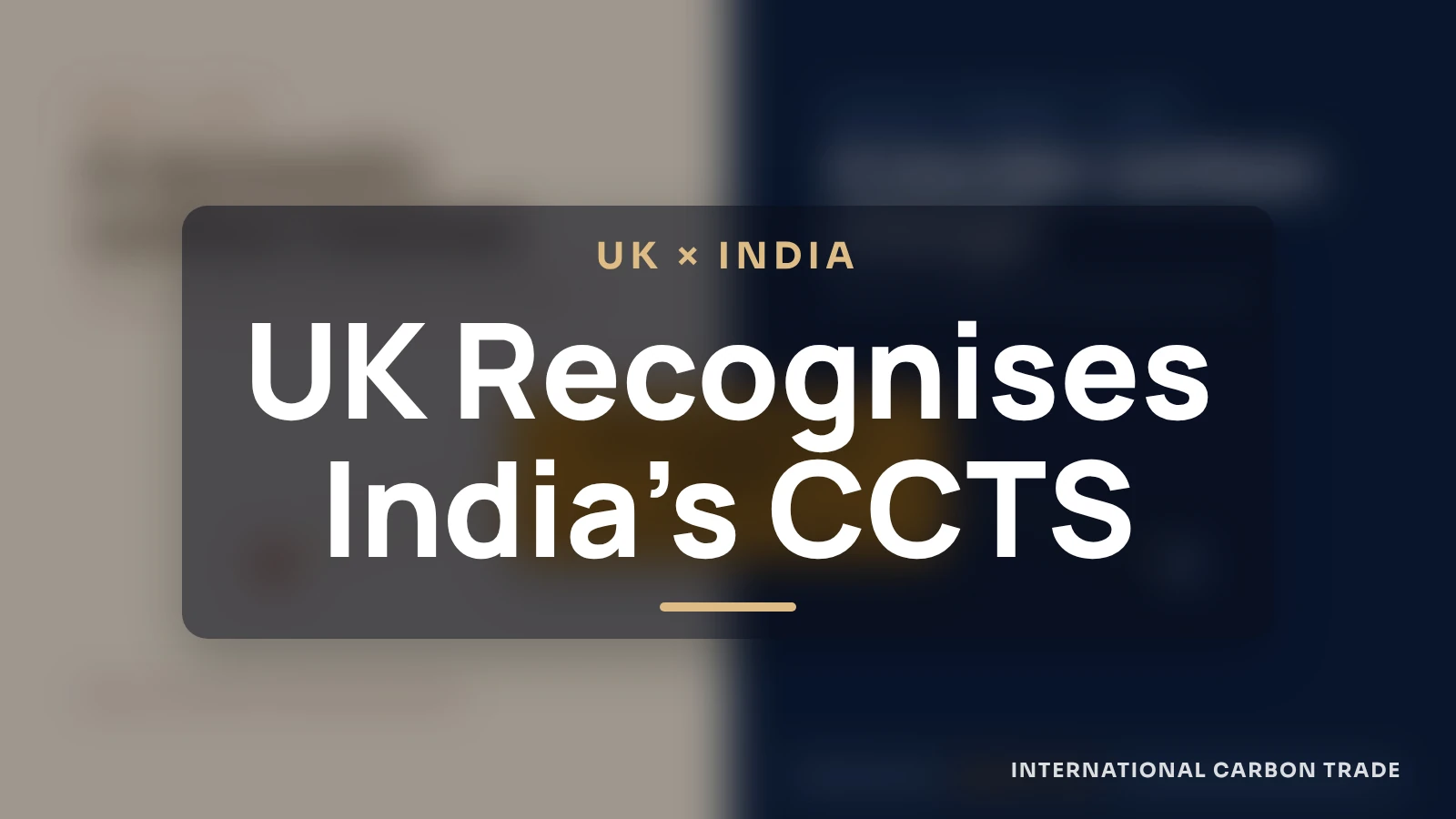 UK Recognises India's CCTS for CBAM Relief: What It Means