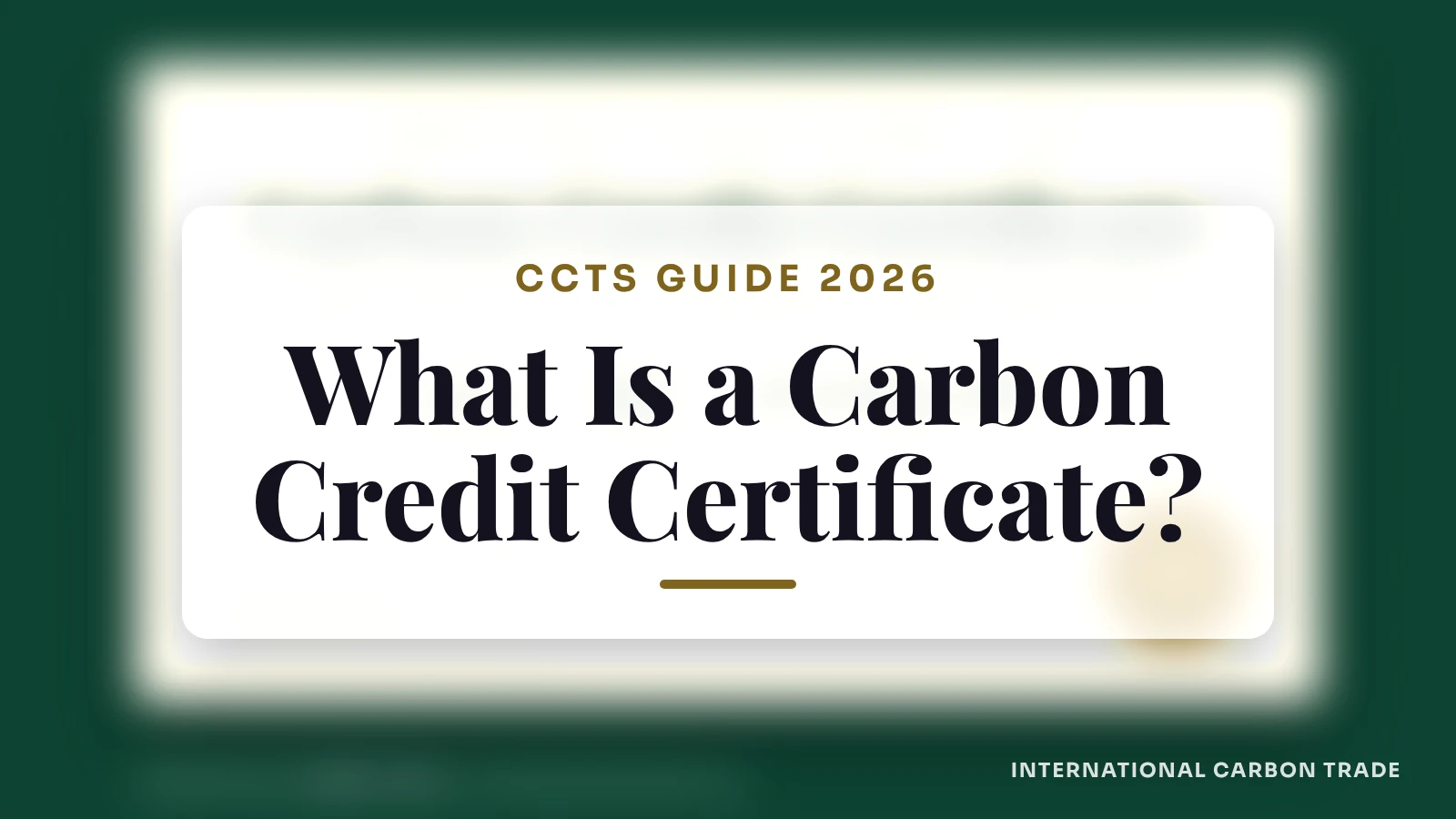 Carbon Credit Certificate (CCC) in India: Complete CCTS Guide 2026